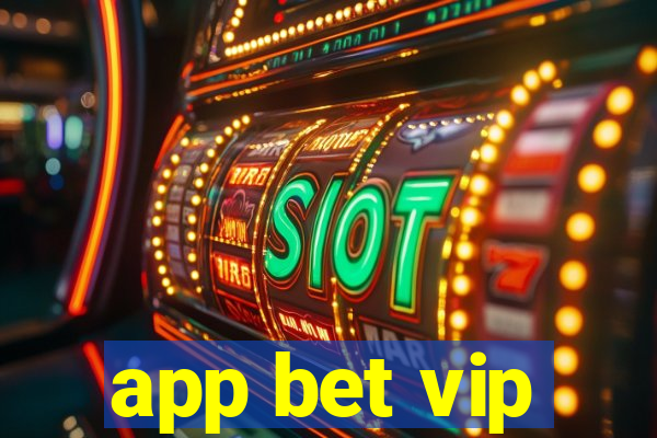 app bet vip