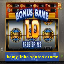 kamylinha santos erome