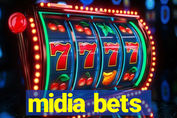 midia bets