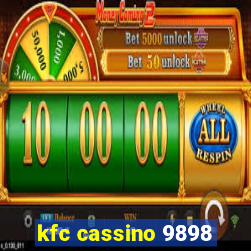 kfc cassino 9898