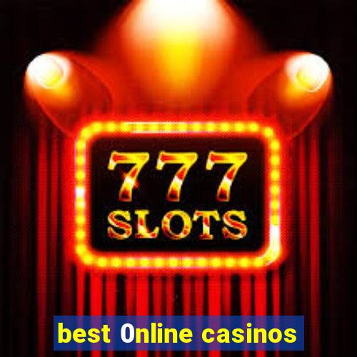 best 0nline casinos