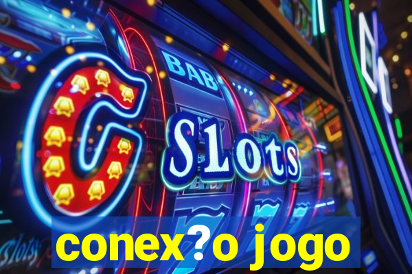 conex?o jogo