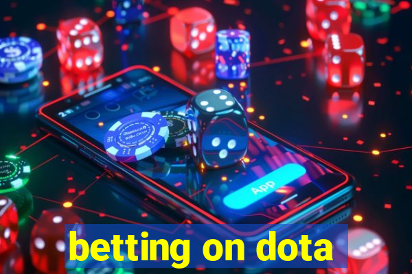 betting on dota