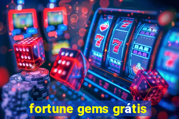 fortune gems grátis