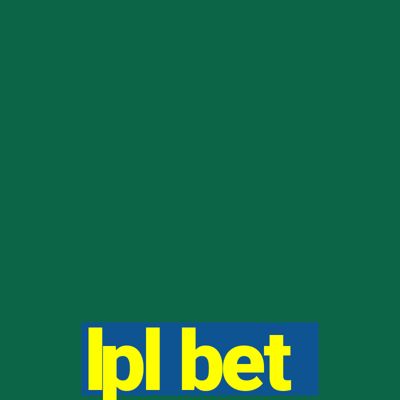 lpl bet