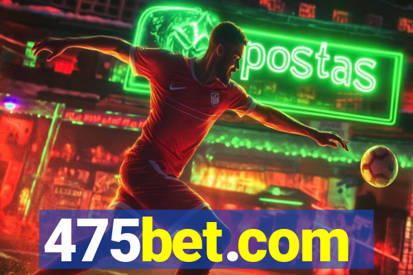 475bet.com