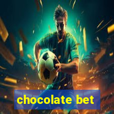 chocolate bet