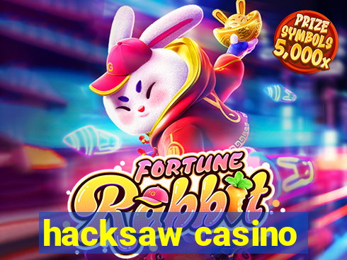 hacksaw casino