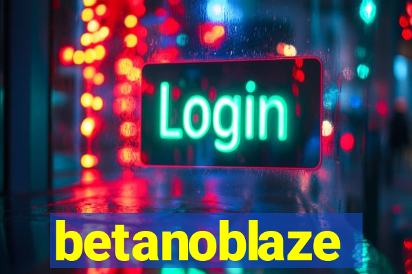 betanoblaze