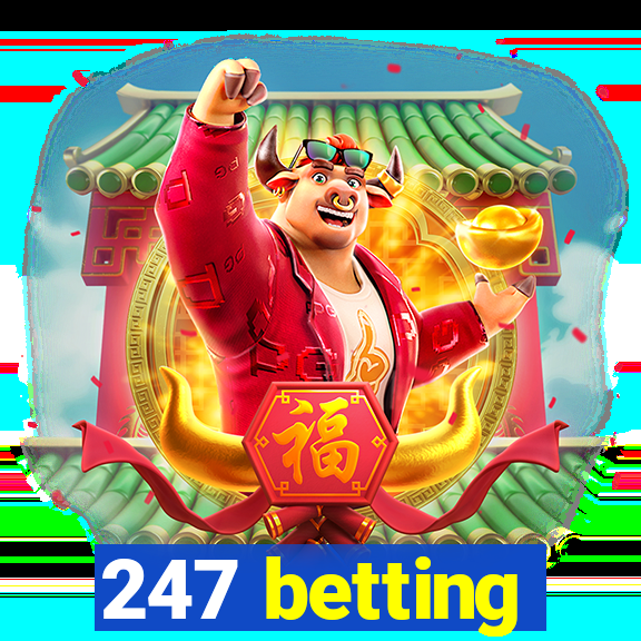 247 betting