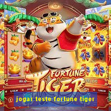 jogar teste fortune tiger