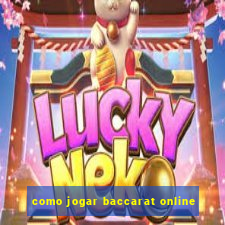 como jogar baccarat online