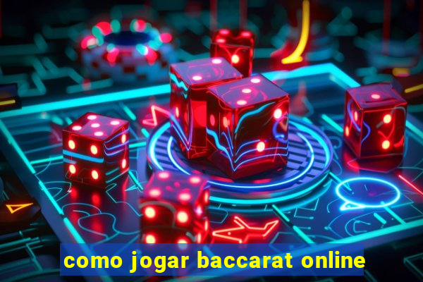 como jogar baccarat online