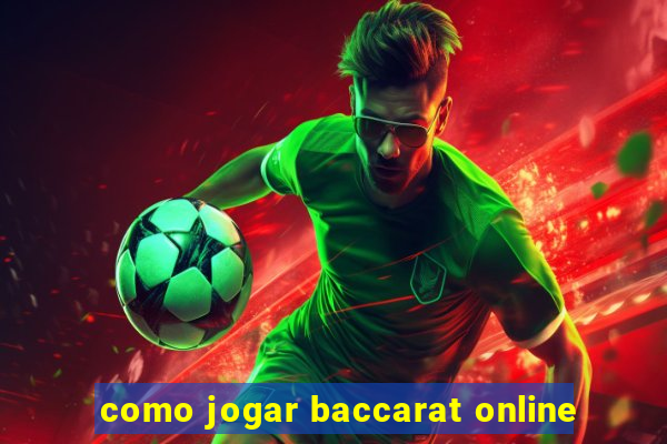 como jogar baccarat online