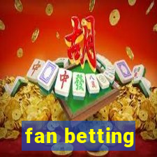 fan betting