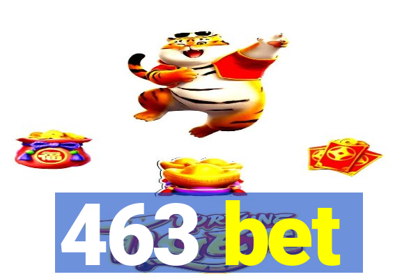 463 bet