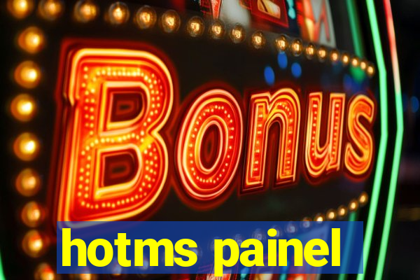 hotms painel