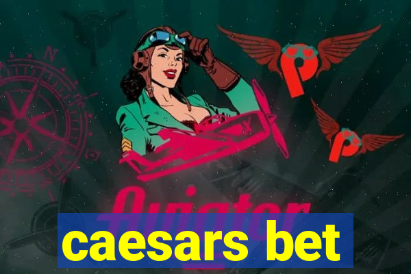 caesars bet