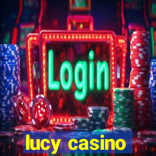 lucy casino