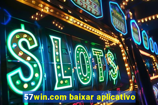 57win.com baixar aplicativo