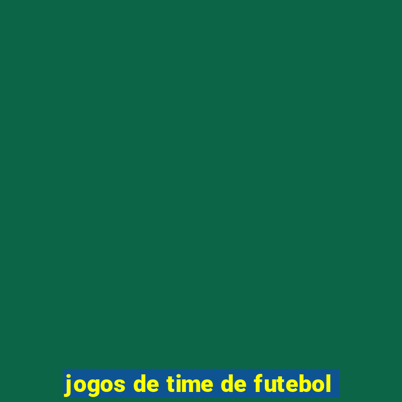 jogos de time de futebol