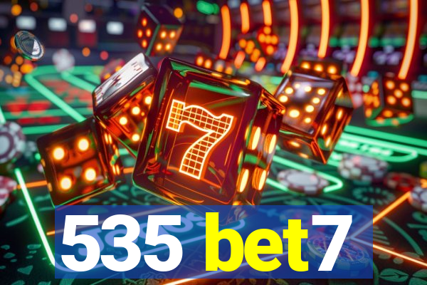 535 bet7