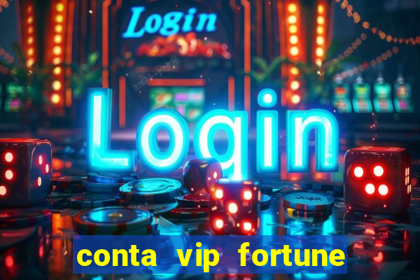 conta vip fortune tiger grátis