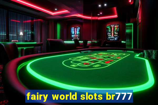 fairy world slots br777