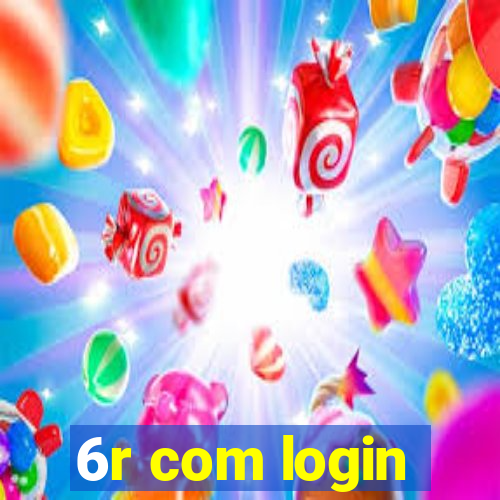 6r com login