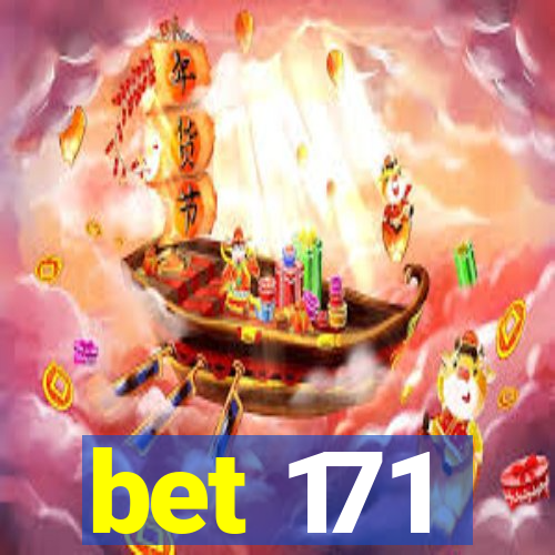 bet 171