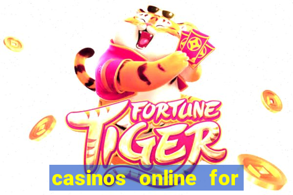 casinos online for real money