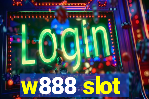 w888 slot