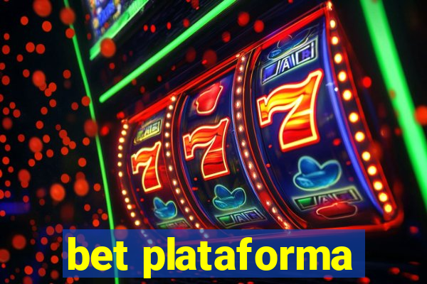 bet plataforma