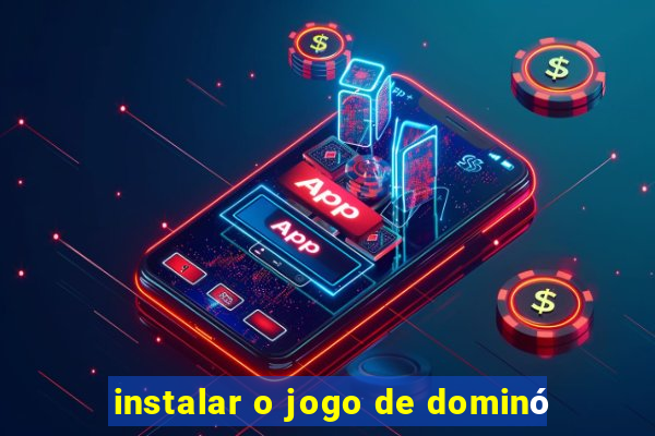 instalar o jogo de dominó