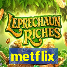 metflix