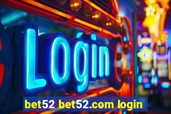 bet52 bet52.com login