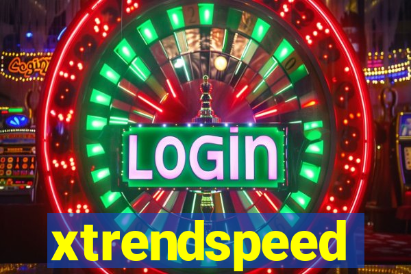 xtrendspeed