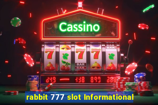 rabbit 777 slot Informational