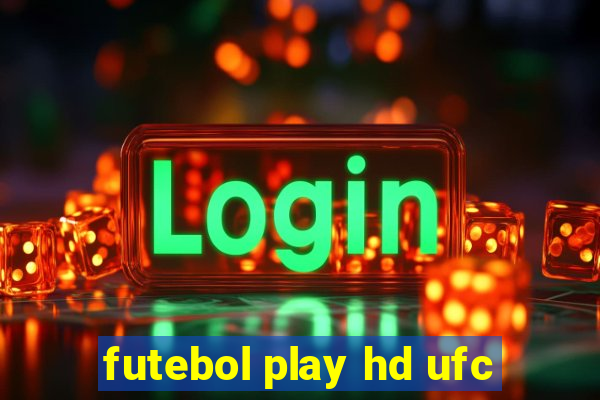 futebol play hd ufc