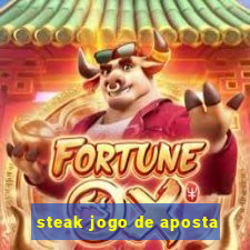 steak jogo de aposta