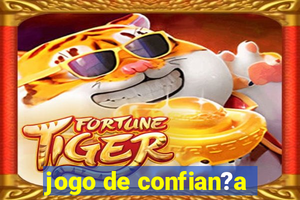 jogo de confian?a