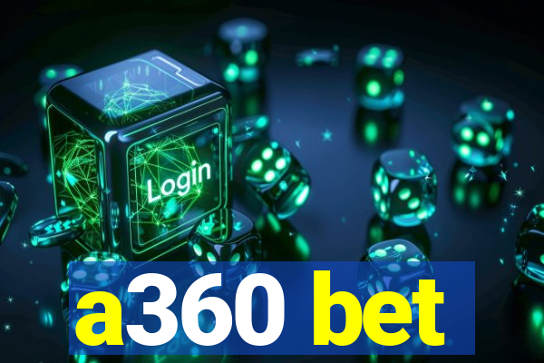 a360 bet