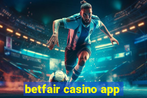 betfair casino app