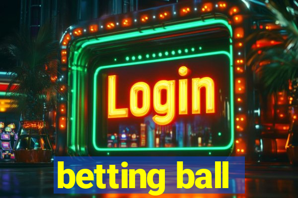 betting ball