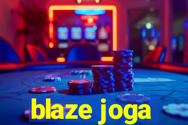 blaze joga