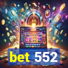 bet 552