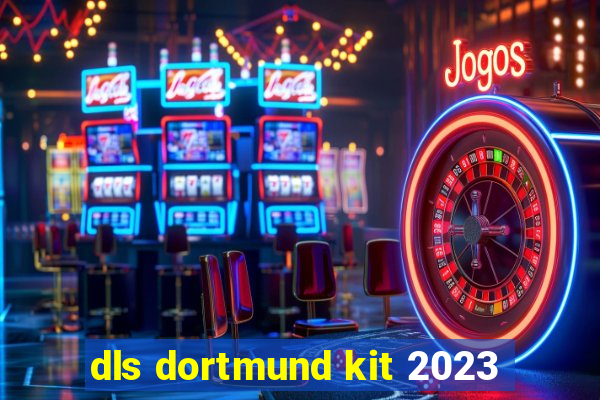 dls dortmund kit 2023