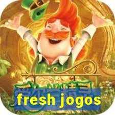 fresh jogos