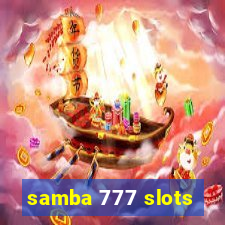 samba 777 slots