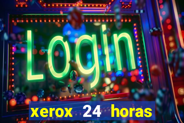 xerox 24 horas porto alegre